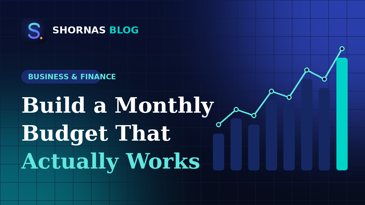 How to Build a Monthly Budget That Actually Works