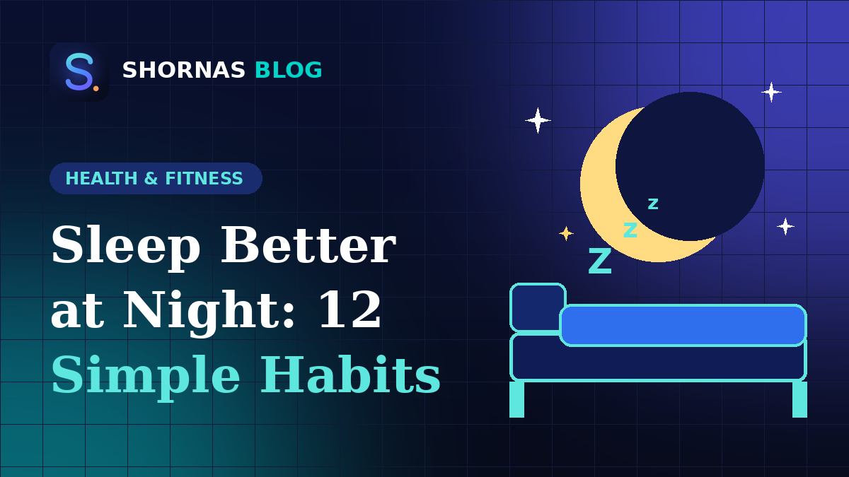 How to Sleep Better at Night: 12 Simple Habits That Really Help