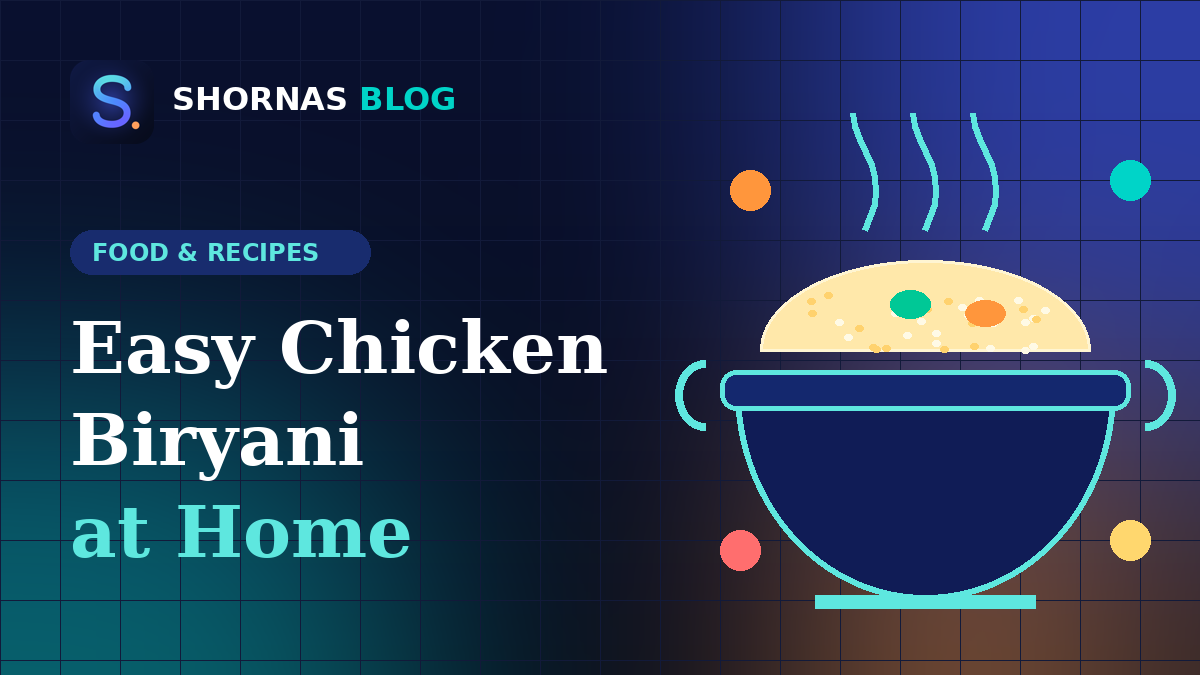 Easy Chicken Biryani Recipe at Home: A Step-by-Step Guide for Beginners