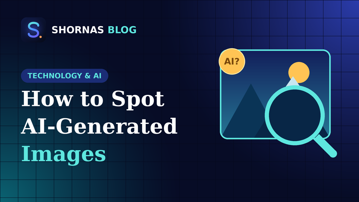 How to Spot AI-Generated Images: 9 Simple Checks That Work
