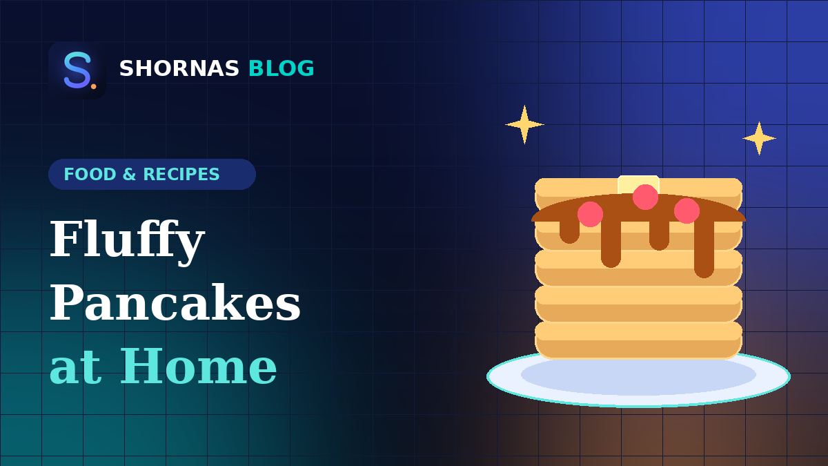 How to Make Fluffy Pancakes at Home: Easy Recipe with Tips