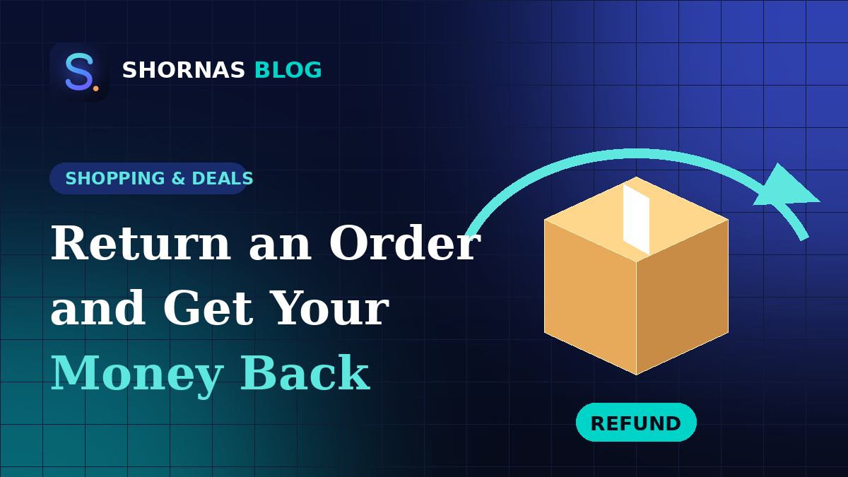 How to Return or Get a Refund on an Online Order: A Step-by-Step Guide
